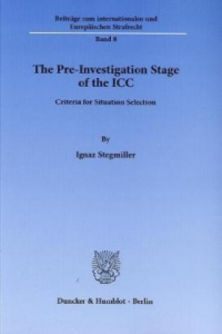 The Pre-Investigation Stage of the ICC