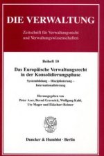 Das Europäische Verwaltungsrecht in der Konsolidierungsphase.