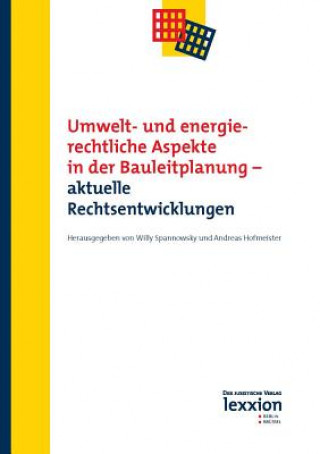 Umwelt- und energierechtliche Aspekte in der Bauleitplanung - aktuelle Rechtsentwicklungen