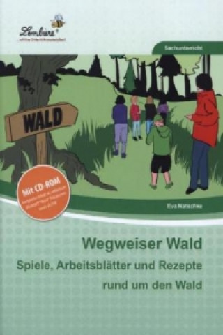 Wegweiser Wald, m. 1 CD-ROM
