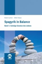 Spagyrik in Balance - Geistige Gesetze des Lebens