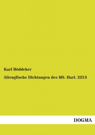 Altenglische Dichtungen des MS. Harl. 2253