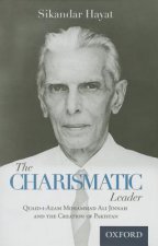 Charismatic Leader-Quaid-i-Azam M.A. Jinnah and the Creation of Pakistan