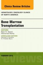 Bone Marrow Transplantation, An Issue of Hematology/Oncology Clinics of North America