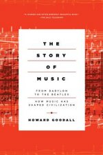 Story of Music - from Babylon to the Beatles: How Music Has Shaped Civilization