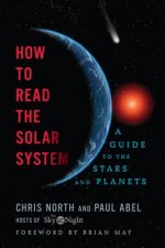 How to Read the Solar System - A Guide to the Stars and Planets
