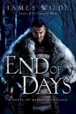 End of Days - A Novel of Medieval England