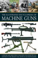 Illustrated Encylopedia of Machine Guns