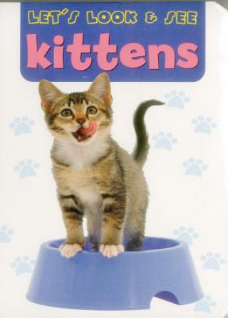 Let's Look & See: Kittens