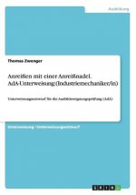 Anreißen mit einer Anreißnadel. AdA-Unterweisung:(Industriemechaniker/in)