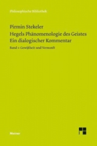 Hegels Phänomenologie des Geistes. Ein dialogischer Kommentar. Band 1. Bd.1