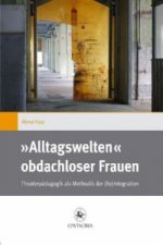 Â»AlltagsweltenÂ« obdachloser Frauen