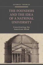 Founders and the Idea of a National University