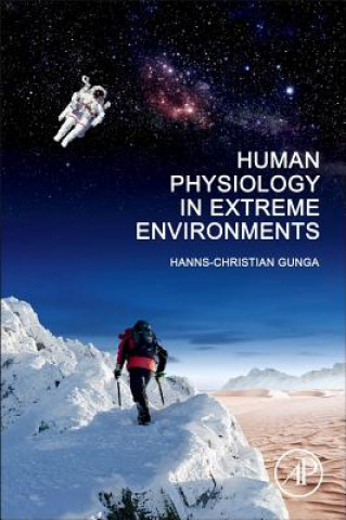 Human Physiology in Extreme Environments (Hanns-Christian Gunga)(Pevná)