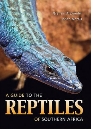 Guide to the Reptiles of Southern Africa