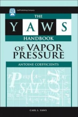 Yaws Handbook of Vapor Pressure: Antoine Coefficients