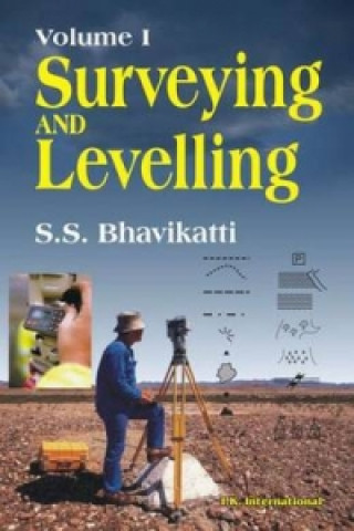 Surveying and Levelling: Volume I