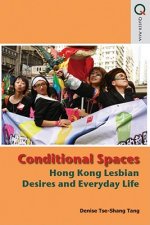 Conditional Spaces - Hong Kong Lesbian Desires and Everyday Life