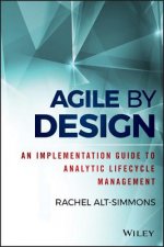 Agile by Design - An Implementation Guide to Analytic Lifecycle Management