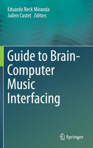 Guide to Brain-Computer Music Interfacing