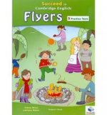 Succeed in Cambridge English: Flyers, Student´s Book