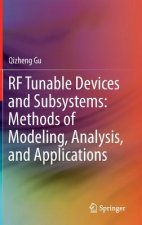 RF Tunable Devices and Subsystems: Methods of Modeling, Analysis, and Applications