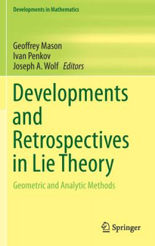 Developments and Retrospectives in Lie Theory, 1