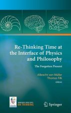 Re-Thinking Time at the Interface of Physics and Philosophy