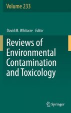 Reviews of Environmental Contamination and Toxicology Volume 233