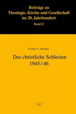 Das christliche Schlesien 1945/46