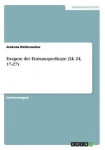 Exegese der Emmausperikope (Lk 24, 17-27)