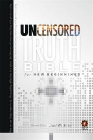 Uncensored Truth Bible for New Beginnings