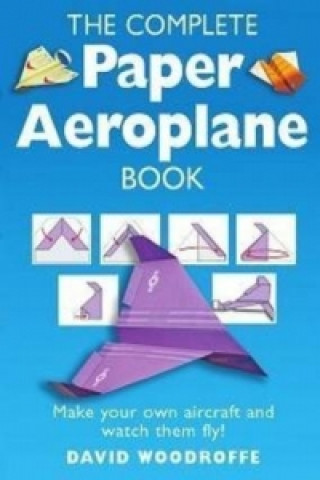 Complete Paper Aeroplane Book