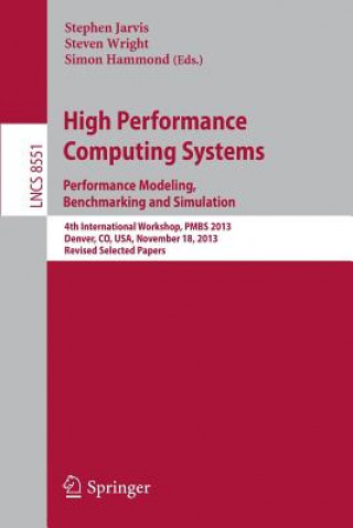 High Performance Computing Systems. Performance Modeling, Benchmarking and Simulation