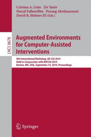 Augmented Environments for Computer-Assisted Interventions