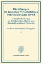 Die Störungen im deutschen Wirtschaftsleben während der Jahre 1900 ff.