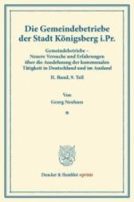 Die Gemeindebetriebe der Stadt Königsberg i.Pr.