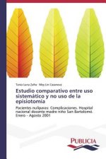 Estudio comparativo entre uso sistematico y no uso de la episiotomia