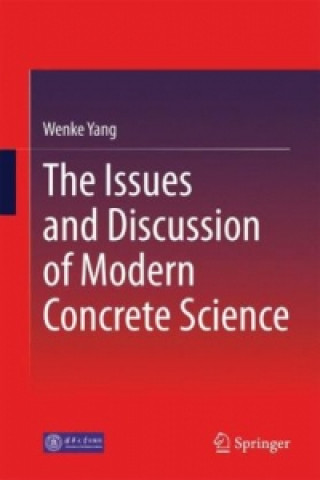 Issues and Discussion of Modern Concrete Science