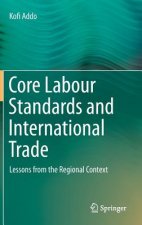 Core Labour Standards and International Trade