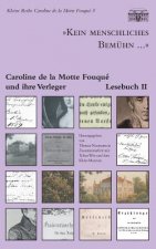 Kein menschliches Bemuhn... - Caroline de la Motte Fouque und ihre Verleger