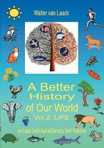 Better History of Our World, Vol. II, LIFE