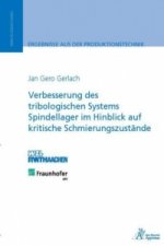 Verbesserung des tribologischen Systems Spindellager im Hinblick auf kritische Schmierungszustände