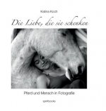 Liebe, die sie schenken