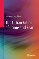 Urban Fabric of Crime and Fear