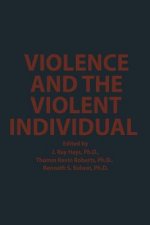Violence and the Violent Individual