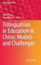 Trilingualism in Education in China: Models and Challenges