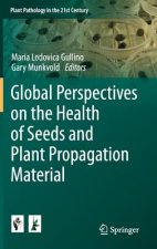 Global Perspectives on the Health of Seeds and Plant Propagation Material