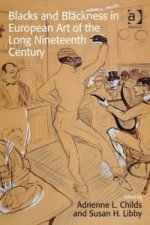 Blacks and Blackness in European Art of the Long Nineteenth Century