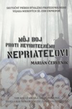 Môj boj proti neviditeľnému nepriateľovi